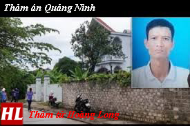 Thảm án kinh hoàng – gây chấn động dư luận tại Quảng Ninh