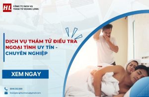 Dịch vụ thám tử điều tra ngoại tình
