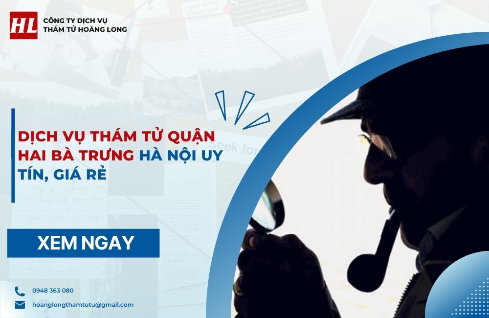 Dịch vụ thám tử Quận Hai Bà Trưng