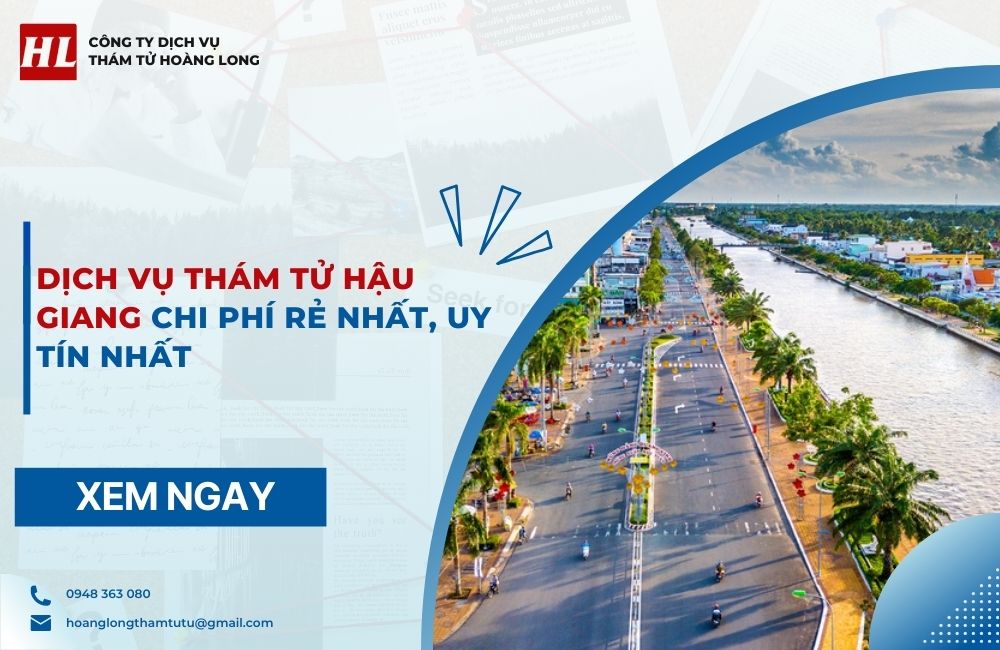 Dịch vụ thám tử Hậu Giang