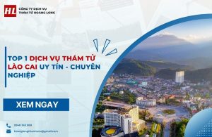 Dịch vụ thám tử Lào Cai