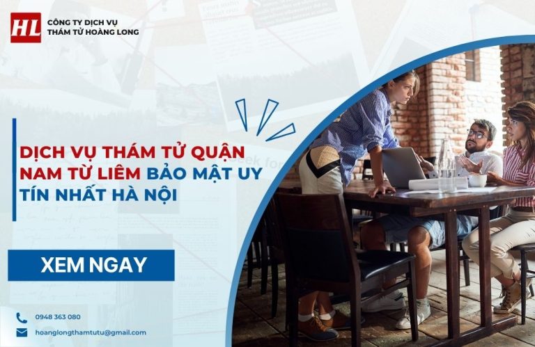 Dịch vụ thám tử Quận Nam Từ Liêm