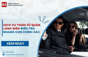 Dịch vụ thám tử Quận Long Biên