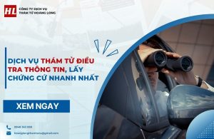 Dịch vụ thám tử điều tra thông tin