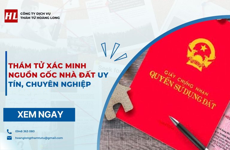 Thám tử xác minh nguồn gốc nhà đất