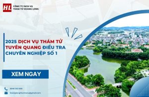 Dịch vụ thám tử Tuyên Quang