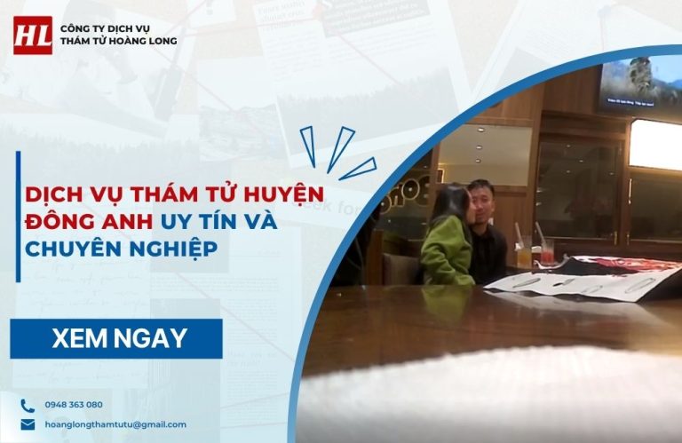 dịch vụ thám tử Huyện Đông Anh