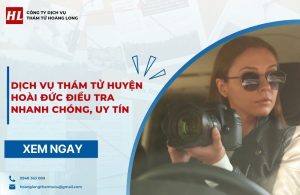 dịch vụ thám tử huyện Hoài Đức