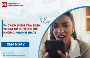 Cách kiểm tra điện thoại có bị theo dõi