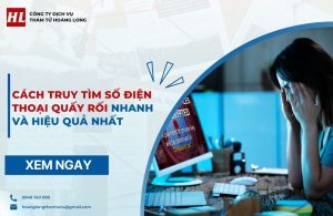 Cách truy tìm số điện thoại quấy rối