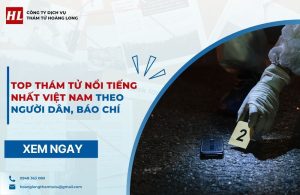 thám tử nổi tiếng nhất Việt Nam