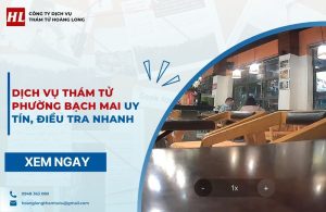 dịch vụ thám tử Phường Bạch Mai