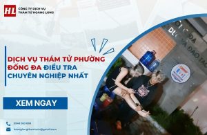 dịch vụ thám tử Phường Đống Đa