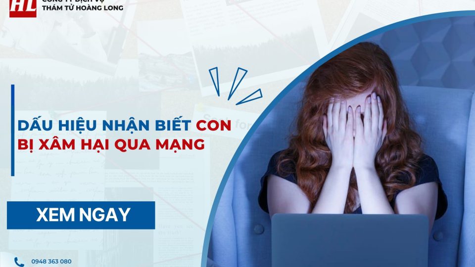 Dấu hiệu con bị xâm hại qua mạng