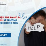 Dấu hiệu trẻ đang bị bạo hành ở trường