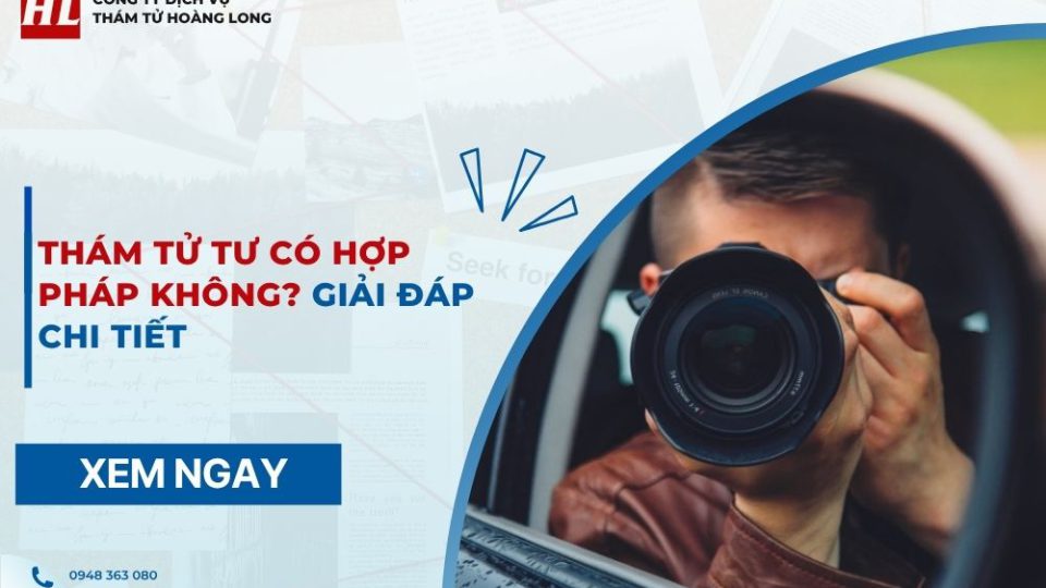Thám tử tư có hợp pháp không