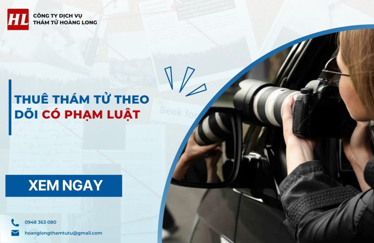 Thuê thám tử theo dõi có phạm luật không