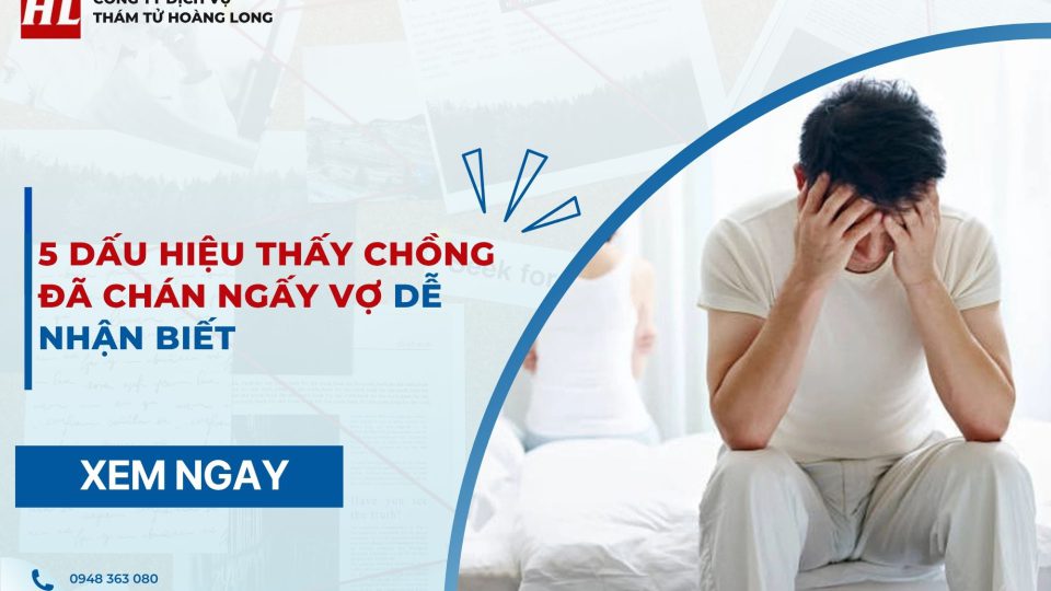 dấu hiệu thấy chồng đã chán ngấy vợ