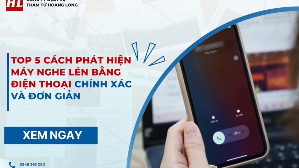 cách phát hiện máy nghe lén bằng điện thoại