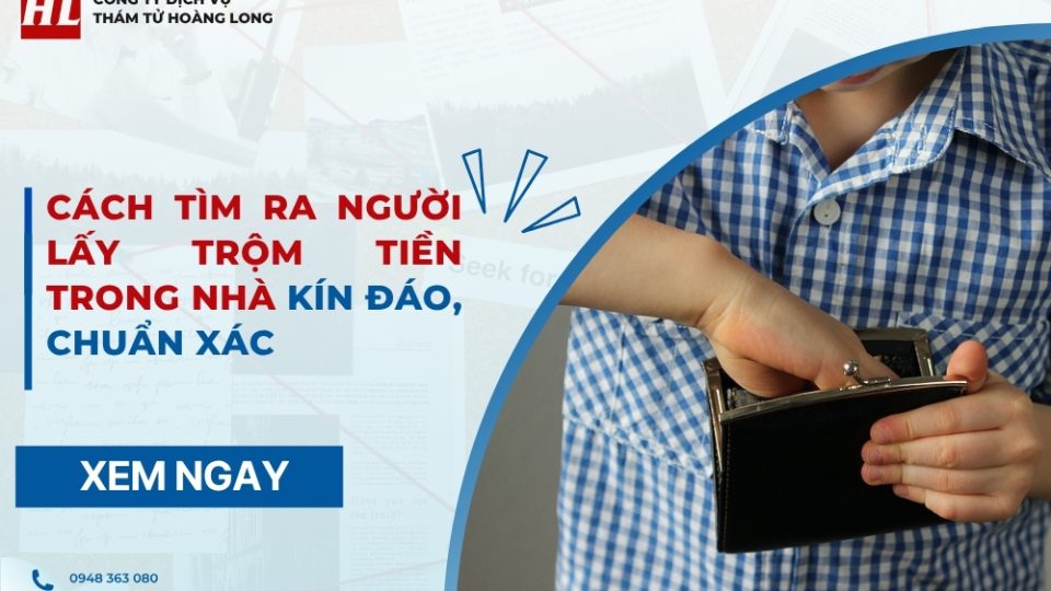 cách tìm ra người lấy trộm tiền trong nhà