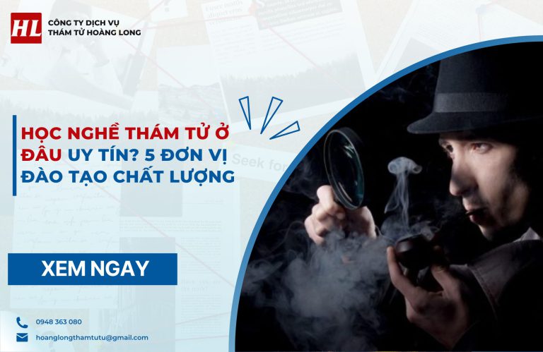 Học nghề thám tử ở đâu uy tín