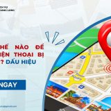 Làm thế nào để biết điện thoại bị định vị